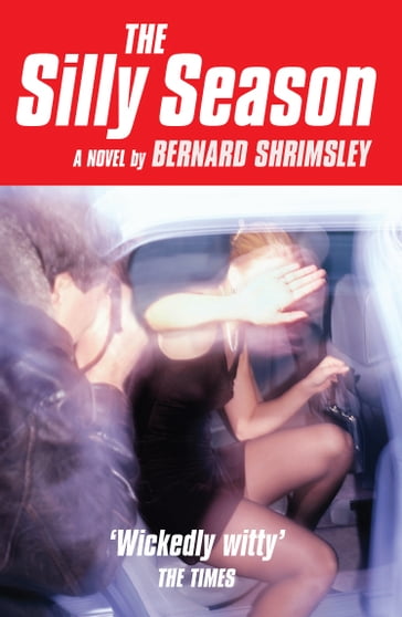 The Silly Season - Bernard Shrimsley