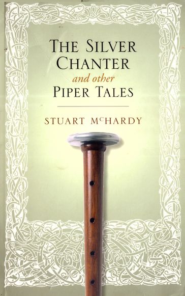 The Silver Chanter - Stuart McHardy