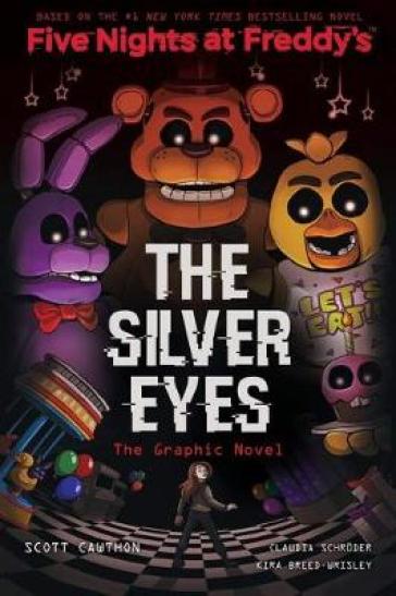 The Silver Eyes Graphic Novel - Scott Cawthon - Kira Breed Wrisley