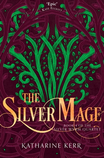 The Silver Mage (The Silver Wyrm, Book 4) - Katharine Kerr
