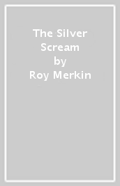 The Silver Scream