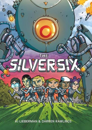 The Silver Six: A Graphic Novel - A. J. Lieberman