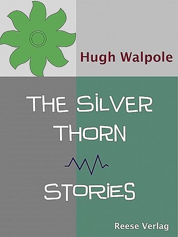 The Silver Thorn - Hugh Walpole