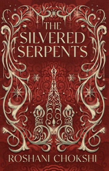 The Silvered Serpents - Roshani Chokshi