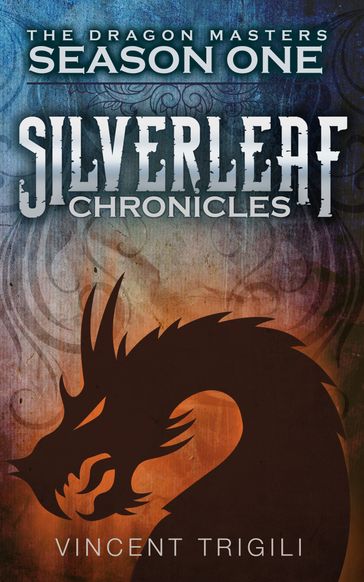 The Silverleaf Chronicles - Vincent Trigili