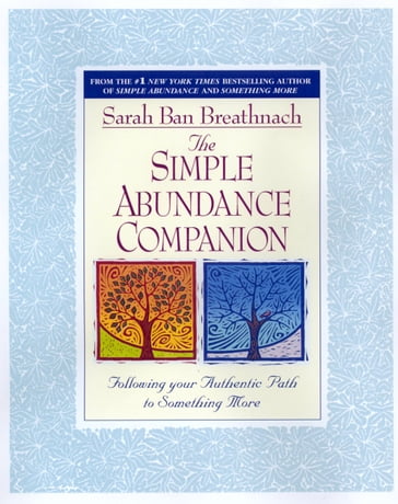 The Simple Abundance Companion - Sarah Ban Breathnach