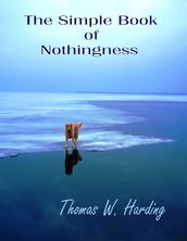 The Simple Book of Nothingness