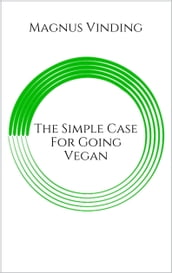 The Simple Case for Going Vegan