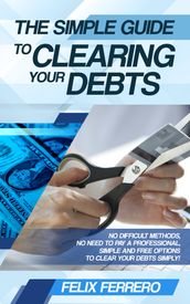 The Simple Guide To Clearing Your Debts