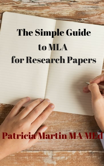 The Simple Guide to MLA for Research Papers - Jason Martin