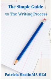 The Simple Guide to The Writing Process