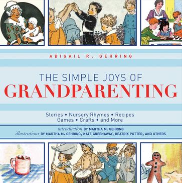 The Simple Joys of Grandparenting - Abigail Gehring