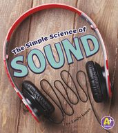 The Simple Science of Sound