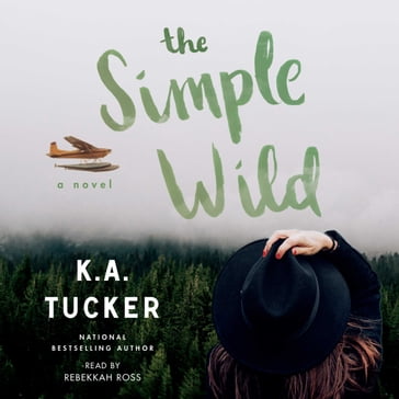 The Simple Wild - K.A. Tucker