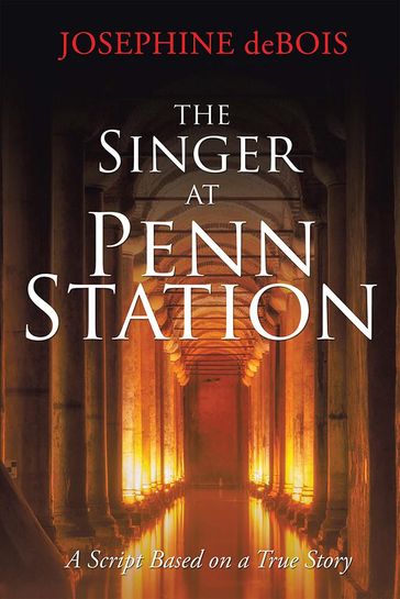 The Singer at Penn Station - Josephine deBois