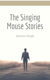 The Singing Mouse Stories