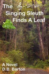 The Singing Sleuth Finds a Leaf