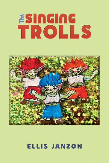 The Singing Trolls - Ellis Janzon