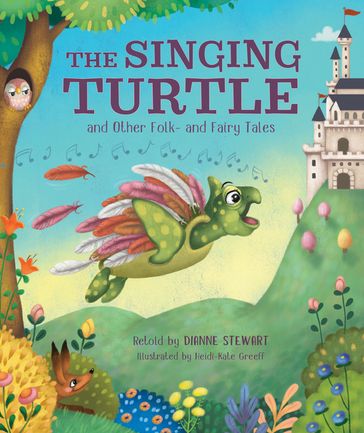 The Singing Turtle and Other Folk- and Fairy Tales - Dianne Stewart