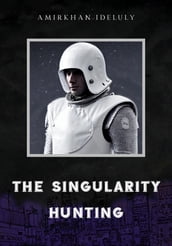 The Singularity Hunting