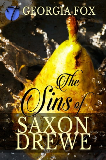 The Sins of Saxon Drewe (A Victorian Erotic Penny Dreadful) - Georgia Fox