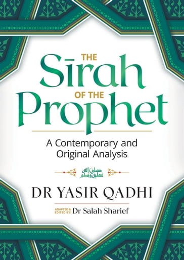 The Sirah of the Prophet (pbuh) - Yasir Qadhi