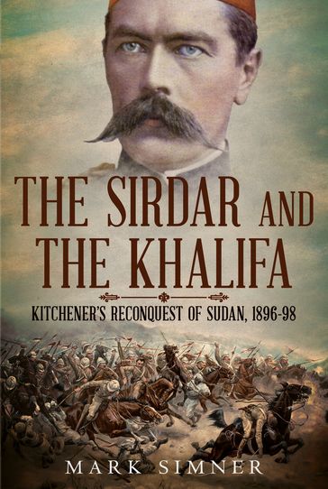 The Sirdar and the Khalifa - Mark Simner
