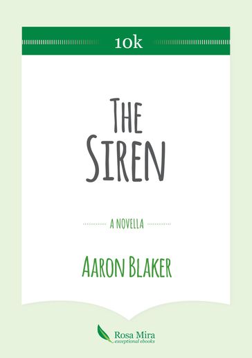The Siren - Aaron Blaker