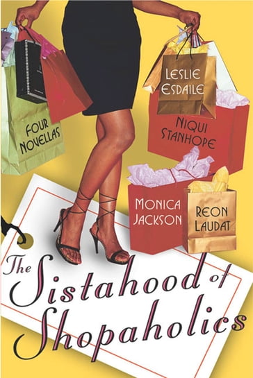 The Sistahood of Shopaholics - Leslie Esdaile - Monica Jackson - niqui stanhope - Reon Laudat