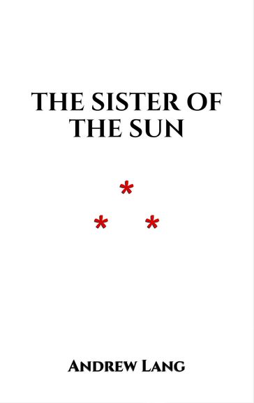 The Sister of the Sun - Andrew Lang