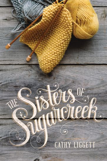 The Sisters of Sugarcreek - Cathy Liggett