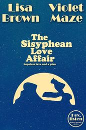 The Sisyphean Love Affair