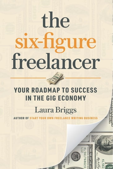 The Six-Figure Freelancer - Laura Briggs