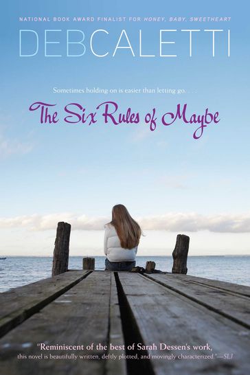 The Six Rules of Maybe - Deb Caletti