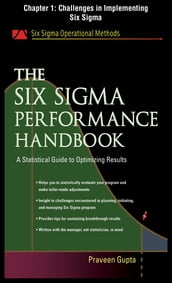 The Six Sigma Performance Handbook, Chapter 1 - Challenges in Implementing Six Sigma