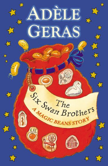 The Six Swan Brothers: A Magic Beans Story - Adèle Geras