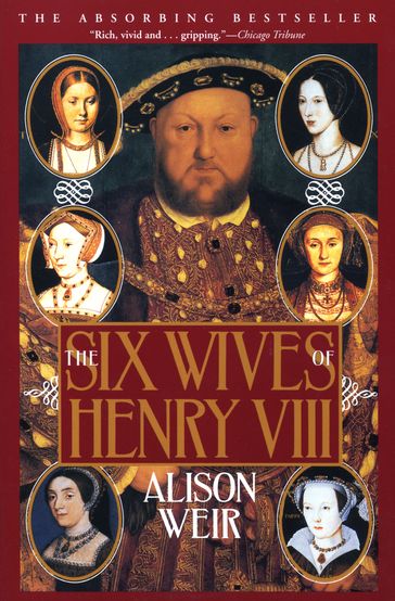 The Six Wives of Henry VIII - Alison Weir