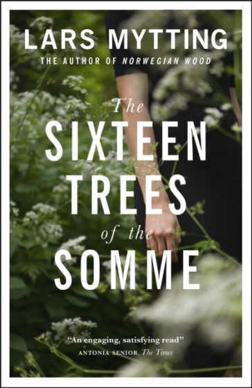 The Sixteen Trees of the Somme - Lars Mytting