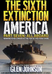 The Sixth Extinction: America Part Seven: All Aboard.