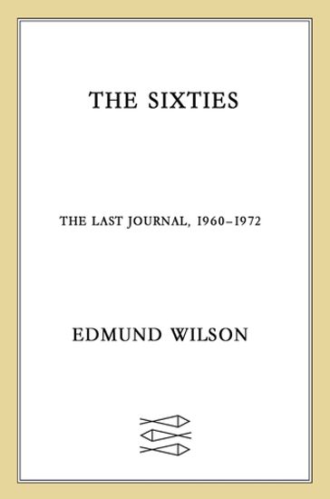 The Sixties - Edmund Wilson