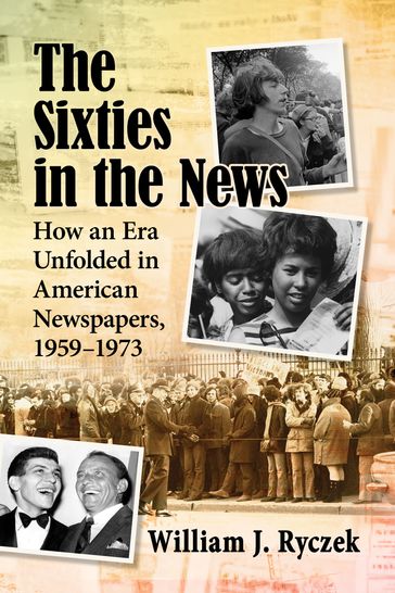 The Sixties in the News - William J. Ryczek