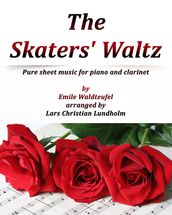 The Skaters  Waltz Pure sheet music for piano and clarinet by Emile Waldteufel arranged by Lars Christian Lundholm