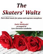 The Skaters  Waltz Pure sheet music for piano and soprano saxophone by Emile Waldteufel arranged by Lars Christian Lundholm