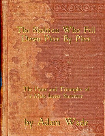 The Skeleton Who Fell Down Piece By Piece - Adam Wade