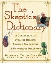 The Skeptic s Dictionary