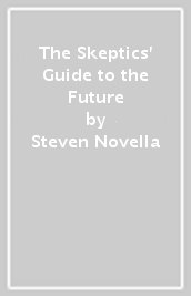 The Skeptics  Guide to the Future