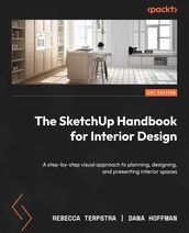 The SketchUp Handbook for Interior Design