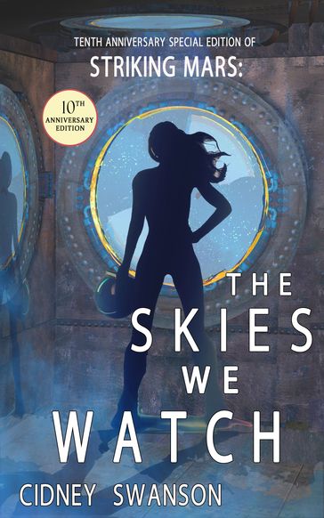 The Skies We Watch - Cidney Swanson