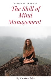 The Skill of Mind Management