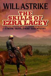 The Skills of Ezra Lacey